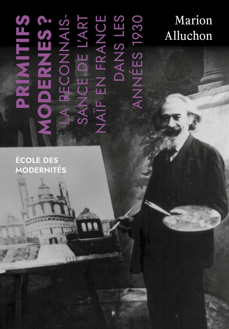 Fondation Giacometti -  Primitifs modernes ? Définir l’art naïf en France dans les années 1930